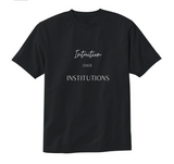 100% Organic Cotton Tee (Intuition Over Institution)